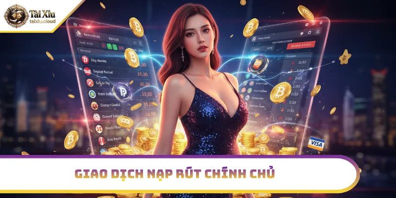 Quy định xử lý giao dịch nạp rút đơn giản nhanh chóng