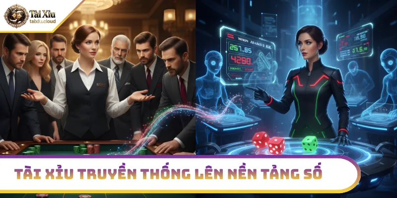 Tài xỉu truyền thống lên nền tảng số