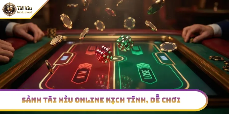 Bàn cược tài xỉu online kịch tính